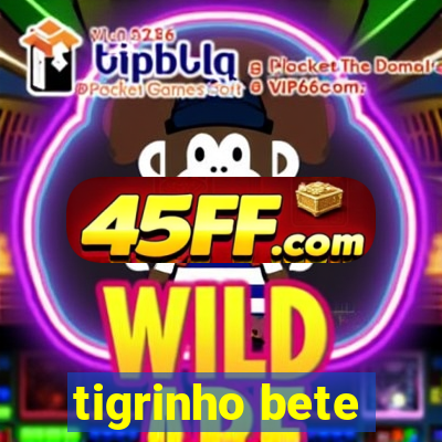 tigrinho bete